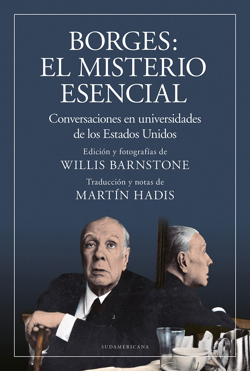 Borges. El misterio esencial. Conversaciones en universidades de los Estados Unidos de Jorge Luis Borges. Foto: Cortesía
